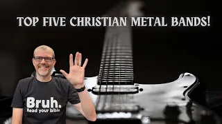 My Top Five Christian Metal Bands