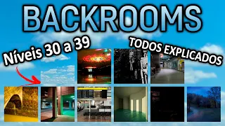 Níveis 30 a 39 Explicados - Backrooms