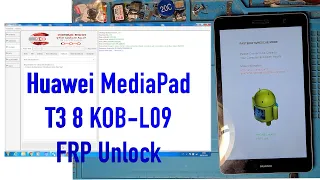 Huawei MediaPad T3 8 KOB L09 FRP Unlock