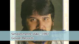 João Alexandre   1991   Simplesmente João   Coração