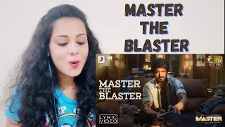 Master - Master the Blaster Lyric | Thalapathy Vijay | Anirudh | Reaaction | Nakhrewali Mona