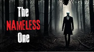 "The Nameless One" Creepypasta Scary Story