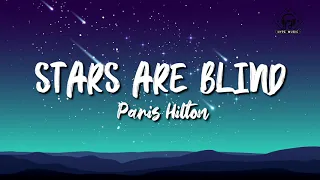 Paris Hilton - Stars Are Blind (Lyrics)