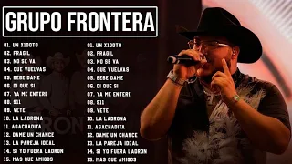 Grupo Frontera Mix 2023 | Las 15 Mejores Canciones de Grupo Frontera | Grupo Frontera Álbum Completo