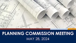 Cupertino Planning Commission Meeting - May 28, 2024