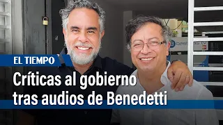 Crisis por audios de Benedetti | El Tiempo