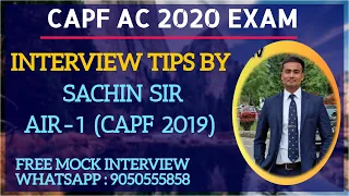 CAPF AC 2020 INTERVIEW TIPS BY SACHIN SIR I AIR-1 (CAPF AC 2019)