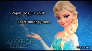 Frozen- Let it go/ Jégvarázs - Legyen hó _ Hungarian Lyrics/Dalszöveggel