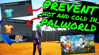 How To PREVENT HOT AND COLD in PALWORLD!!! Survive ALL TEMPERATURES!!