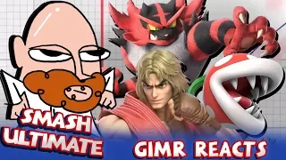 GimR Reacts to Ken, Incineroar, and Piranha Plant in Smash Ultimate