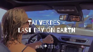 (TikTok) Tai Verdes - LAst dAy oN EaRTh (Tradução PT/BR) | Honey Titi