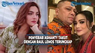 Penyebab Ashanty Takut dengan Raul Lemos Terungkap