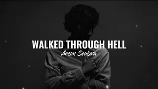 Walked through hell - Anson Seabra (Slowed+Reverb)