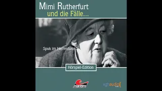 Mimi Rutherfurt - Folge 10: Spuk im Herrenhaus (Komplettes Hörspiel)