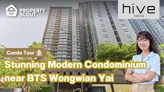 “Bangkok Condo Review : Hive Taksin'  -  Modern-style condominium, close to BTS Wongwian Yai