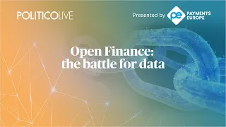 "Open Finance: the battle for data" | POLITICO Live