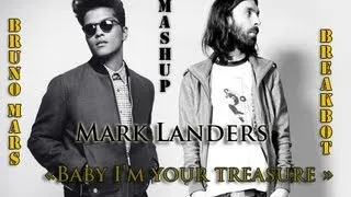 Breakbot / Bruno Mars - Baby Im your Treasure (Mark Landers Official Remix Mashup)
