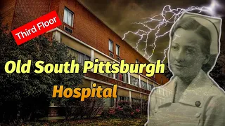 Haunted OSPH Old South Pittsburgh Hospital-3rd Floor