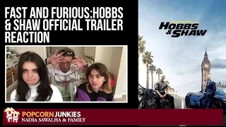 Fast & Furious: HOBBS AND SHAW (Final Trailer) - Nadia Sawalha & The Popcorn Junkies FAMILY REACTION