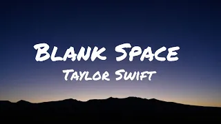 Taylor Swift - Blank Space (Lyrics)