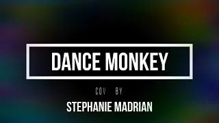 DANCE MONKEY - TONES AND I  (Cover) by Stephanie Madrian.mp4