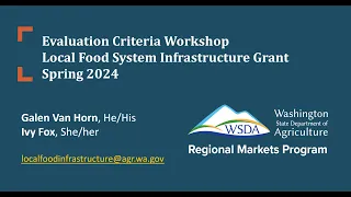 WSDA Spring 2024 Local Food System Infrastructure Grant – Evaluation Criteria Workshop