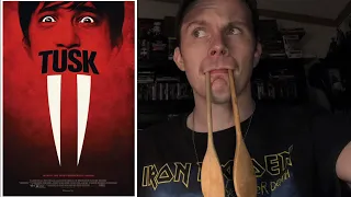Tusk (2014) Movie Re-Review