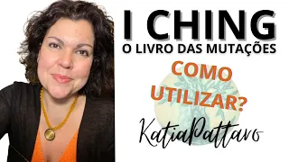 I CHING - na prática  - como jogar e como interpretar o Livro das Mutações