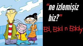 ED,EDD VE EDDY 'nin Tuhaf Gerçekleri || Ne İzlemişiz Biz? B7