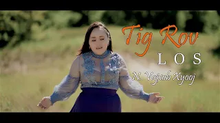 Tig Rov Los (Official Music Video 2022) N. Vajxob Xyooj