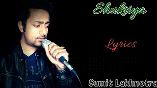 SHUKRIYA (LYRICS) | SUMIT LAKHNOTRA | SADAK 2 | JEET GANNGULI | KK | ARIJIT SINGH | JUBIN NAUTIYAL