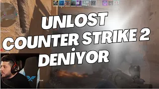 UNLOST YENİ COUNTER STRİKE 2 OYNUYOR