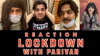 Lockdown With Parivar | Ashish Chanchlani | Reaction | Pooja Rathi | CuteBox