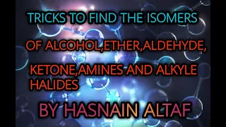 Tricks to Find Isomers of Alcohol, Ether, Aldehyde, Ketone, Amines and Alkyle Halide #Chemistry