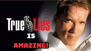 TRUE LIES Is A INCREDIBLE, FUN and a GREAT TIME!