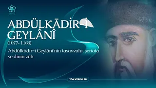 Abdulkâdir Geylânî Kimdir? | Yön Verenler (1. Bölüm)