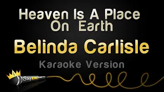 Belinda Carlisle - Heaven Is A Place On Earth (Karaoke Version)