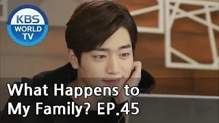 What Happens to My Family? | 가족끼리 왜 이래 EP.45 [ENG, CHN, MLY, VIE]