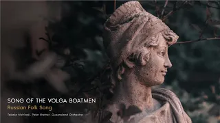 Classical ǀ Song Of The Volga Boatmen