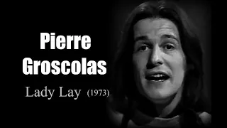 Pierre Groscolas - Lady Lay (1973)