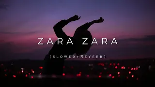 Zara Zara (Slowed and Reverb) | RHTDM | Lofi | Jalraj