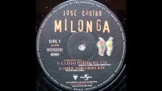 Jose Castro - Milonga (Caba Kroll pres. C.J. Stone Pleasure Mix) 1999