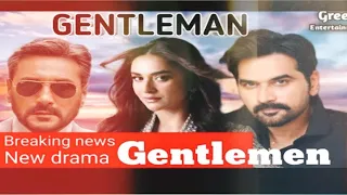 Gentleman Drama New Good Update || Gentleman Drama ke Bohat Axcha khaber i hai || Se Drama Secret