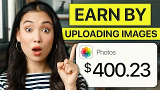 EARN $400.23 PER DAY Uploading Photos! (Make Money Online 2024)