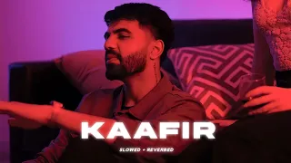 KAAFIR - BIR | DHANJU ( SLOWED + REVERB)