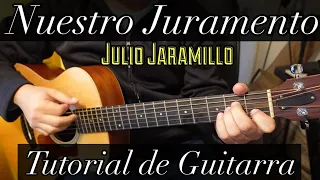 Nuestro Juramento - Tutorial de Guitarra ( Julio Jaramillo ) Para Principiantes