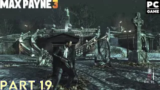 Max Payne 3 in 2024! | Walkthrough w/Commentary Part 19 | #19