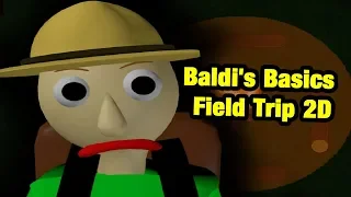 BALDI'S BASICS FIELD TRIP 2D FULL GAME