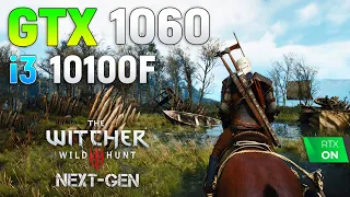 Witcher 3 Next-Gen : GTX 1060 + i3 10100F (All Settings, Ray Tracing)