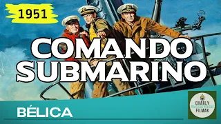 Comando submarino (1951) | Belica | Pelicula Clasica | Guerra de Corea